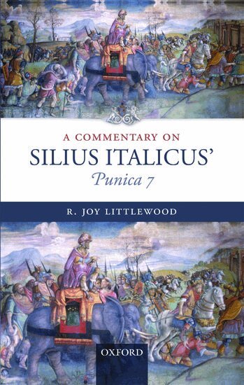R. Joy Littlewood - Commentary on Silius Italicus, Punica 7, Inbunden