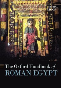 bokomslag The Oxford Handbook of Roman Egypt