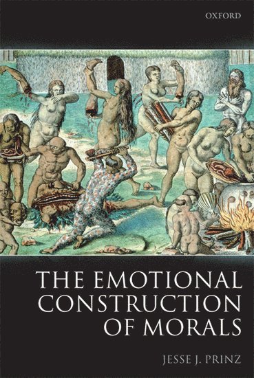 bokomslag The Emotional Construction of Morals