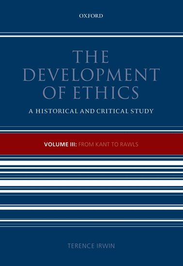 Terence Irwin - The Development of Ethics, Volume 3, Inbunden
