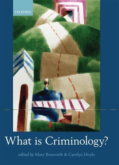 HOYLE BOSWORTH, Mary Bosworth, Carolyn Hoyle - What is Criminology?, Inbunden
