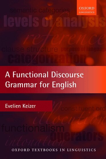 Evelien Keizer - A Functional Discourse Grammar for English, Häftad
