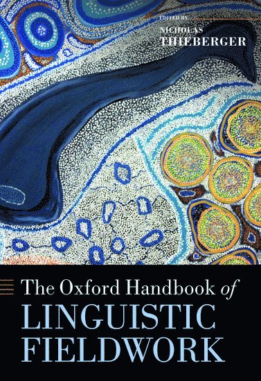 The Oxford Handbook of Linguistic Fieldwork 1
