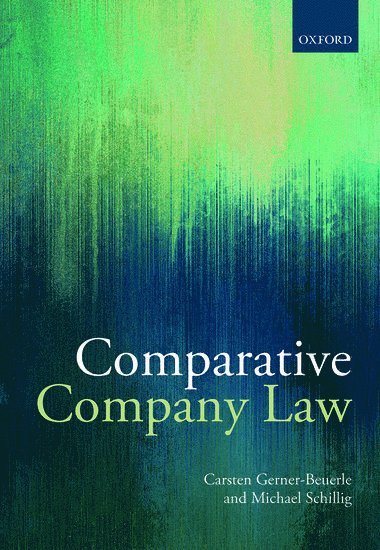 Carsten Gerner-Beuerle, Michael Anderson Schillig - Comparative Company Law, Inbunden