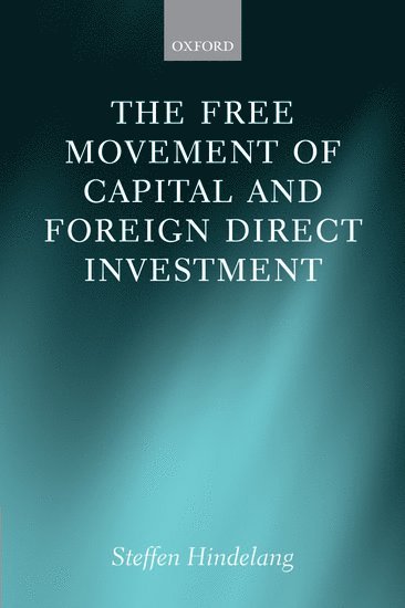 The Free Movement of Capital and Foreign Direct Investment 1