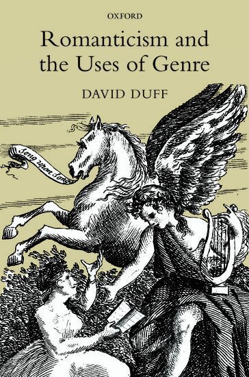 David Duff - Romanticism and the Uses of Genre, Inbunden