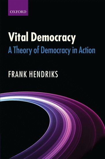Frank Hendriks - Vital Democracy, Inbunden