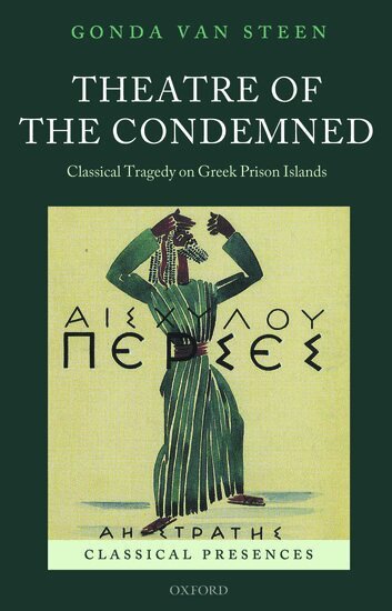 Gonda Van Steen - Theatre of the Condemned, Inbunden