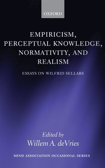 Willem A. deVries, Willem A. (University of New Hampshire) deVries, Willem A. DeVries, Willem A DeVries - Empiricism, Perceptual Knowledge, Normativity, and Realism, Inbunden