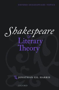 bokomslag Shakespeare and Literary Theory