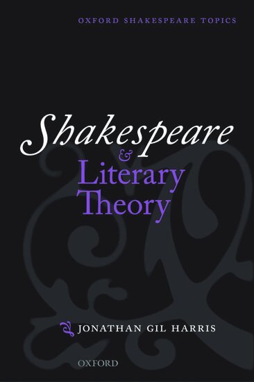 Jonathan Gil Harris - Shakespeare and Literary Theory, Häftad