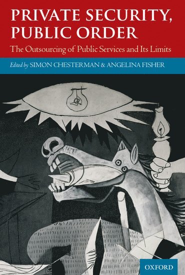 Simon Chesterman, Angelina Fisher - Private Security, Public Order, Inbunden
