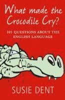 bokomslag What Made The Crocodile Cry?