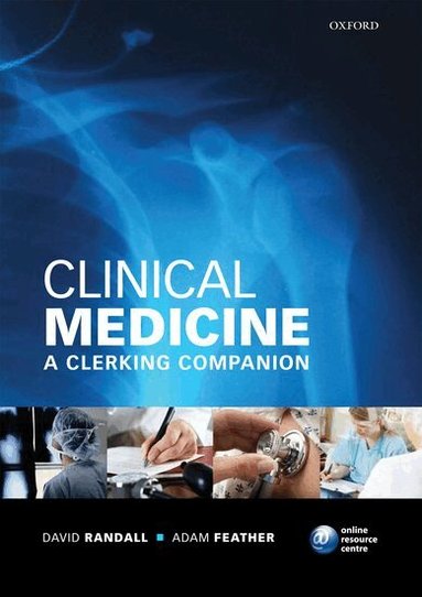 David Randall, Adam Feather FRCP - Clinical Medicine: A Clerking Companion, Häftad