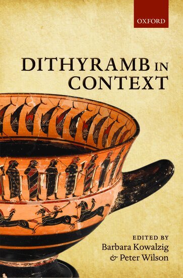 WILSON KOWALZIG, Barbara Kowalzig, Peter Wilson - Dithyramb in Context, Inbunden