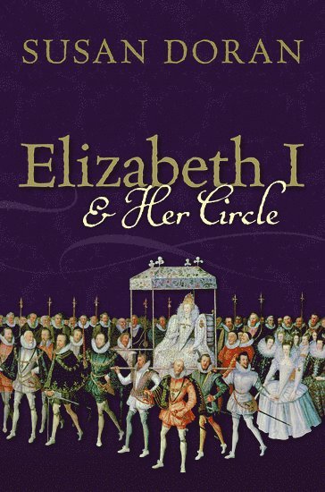 Elizabeth I and Her Circle 1