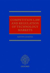 bokomslag Competition Law and Regulation of Technology Markets