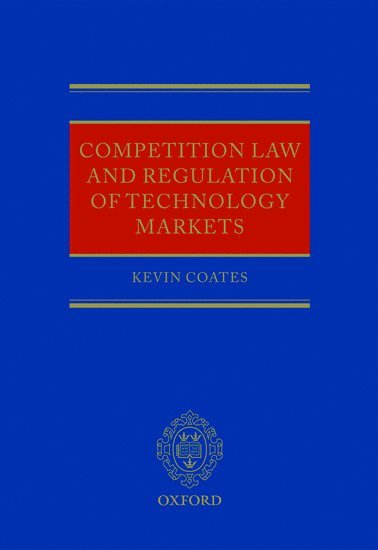 Competition Law and Regulation of Technology Markets 1