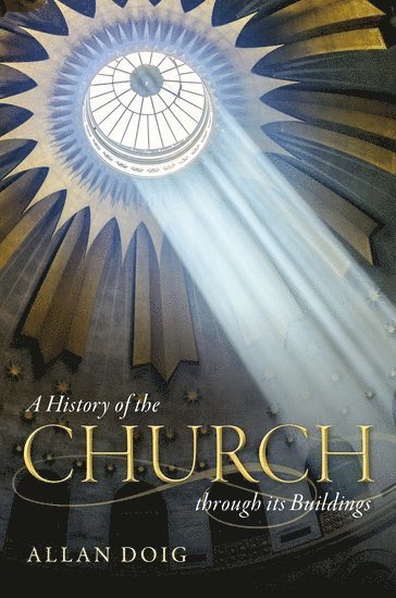 A History of the Church through its Buildings 1