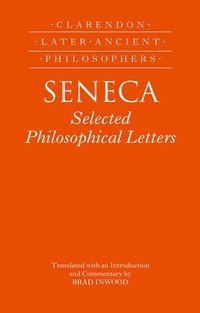 bokomslag Seneca: Selected Philosophical Letters