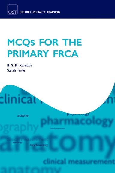 B S K Kamath, Sarah Turle - MCQs for the Primary FRCA, Häftad