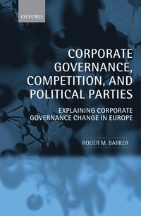 bokomslag Corporate Governance, Competition, and Political Parties