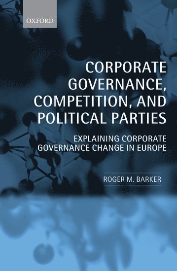 Corporate Governance, Competition, and Political Parties 1