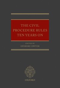 bokomslag The Civil Procedure Rules Ten Years On