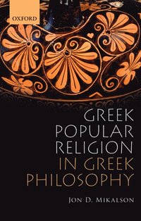 bokomslag Greek Popular Religion in Greek Philosophy