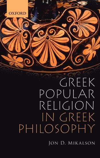 Greek Popular Religion in Greek Philosophy 1