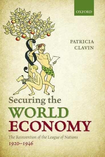 Patricia Clavin - Securing the World Economy, Inbunden
