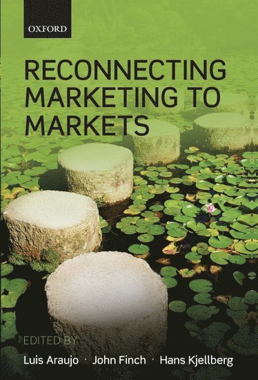 Reconnecting Marketing to Markets 1