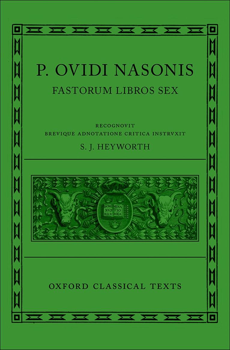 S. J. Heyworth - Ovid: Fasti (P. Ovidi Nasonis Fasti), Inbunden