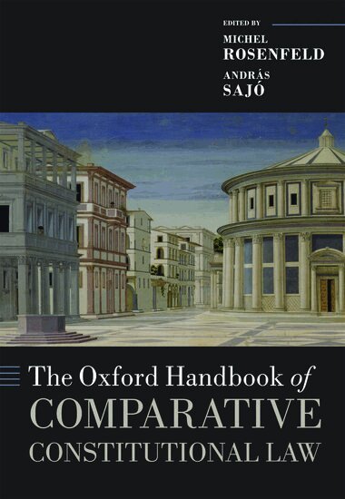 Michel Rosenfeld, András Sajó - The Oxford Handbook of Comparative Constitutional Law, Inbunden