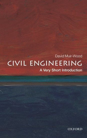 Civil Engineering: A Very Short Introduction 1