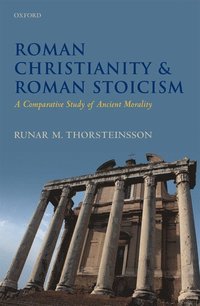 bokomslag Roman Christianity and Roman Stoicism