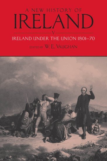 W. E. Vaughan, Trinity College Dublin) Vaughan, W. E. (Senior Lecturer in History - A New History of Ireland, Volume V, Häftad