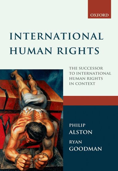 Philip Alston, Ryan Goodman - International Human Rights, Häftad