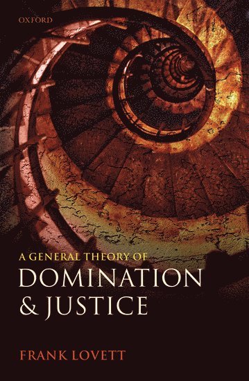 bokomslag A General Theory of Domination and Justice