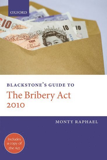 bokomslag Blackstone's Guide to the Bribery Act 2010