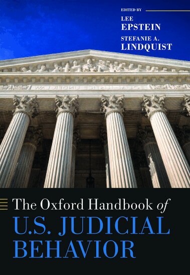 LINDQUIST EPSTEIN, Lee Epstein, Stefanie A. Lindquist - The Oxford Handbook of U.S. Judicial Behavior, Inbunden