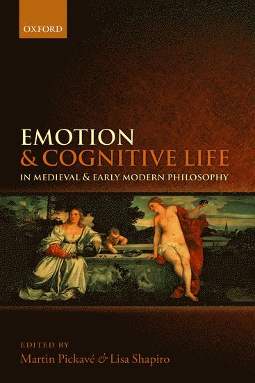 bokomslag Emotion and Cognitive Life in Medieval and Early Modern Philosophy