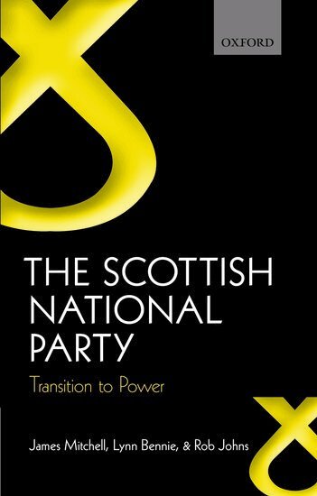 James Mitchell, Lynn Bennie, Rob Johns - The Scottish National Party, Inbunden