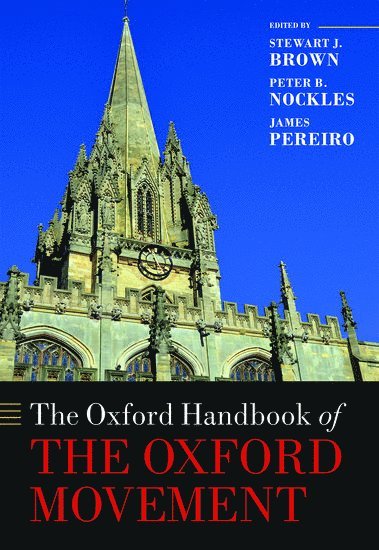 bokomslag The Oxford Handbook of the Oxford Movement