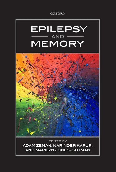 Adam Zeman, Narinder Kapur, Marilyn Jones-Gotman, Adam Zeman, Narinder Kapur, Marilyn Jones-Gotman - Epilepsy and Memory, Inbunden