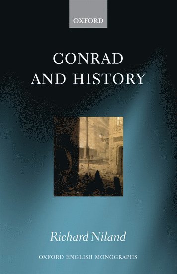 Richard Niland - Conrad and History, Inbunden