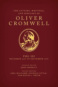 bokomslag The Letters, Writings, and Speeches of Oliver Cromwell