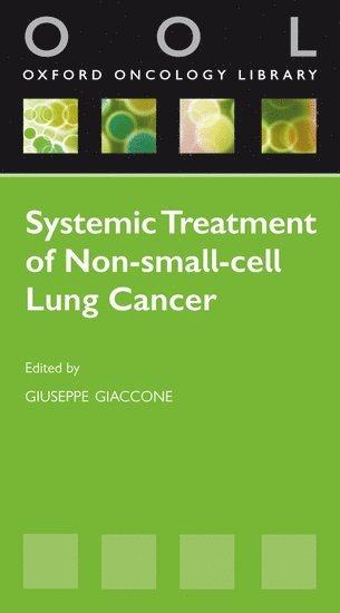 Giuseppe Giaccone, USA) Giaccone, Giuseppe (Chief of Medical Oncology, National Cancer Institute (NCI) of the National Institutes of Health (NIH), Bethesda, Maryland - Systemic Treatment of Non-Small Cell Lung Cancer, Häftad