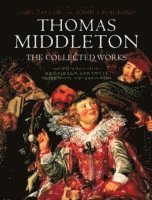 bokomslag Thomas Middleton: The Collected Works