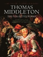 Thomas Middleton: The Collected Works 1